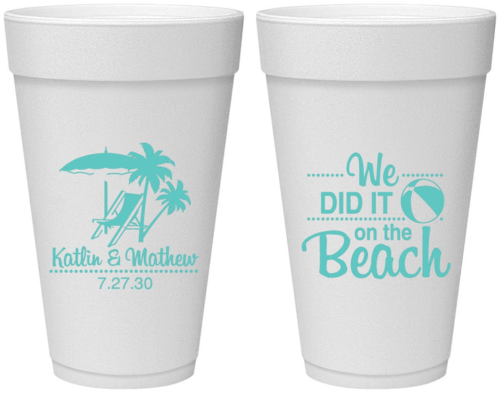 Personalized Wedding 20 oz Foam Cups - We Did It On The Beach | 317