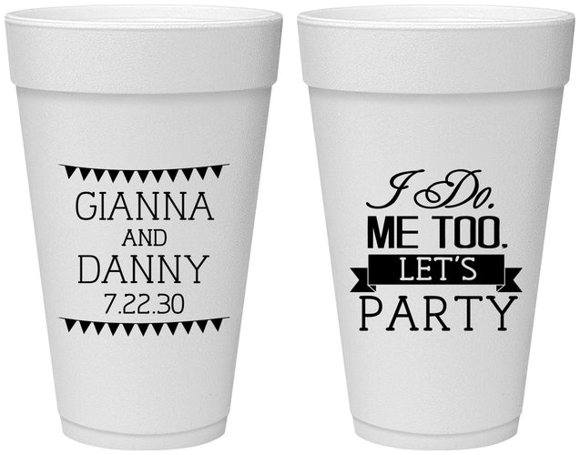 Personalized Wedding 20 oz Foam Cups - I Do Me Too | 363