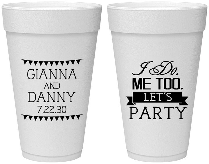 Personalized Wedding 20 oz Foam Cups - I Do Me Too | 363