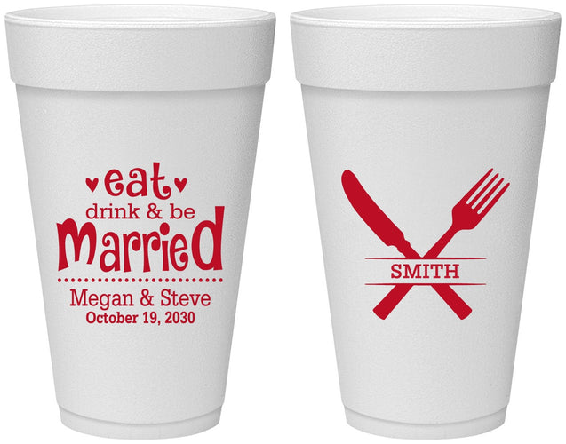 Personalized Wedding 20 oz Foam Cups - Eat Drink Be Married | 368