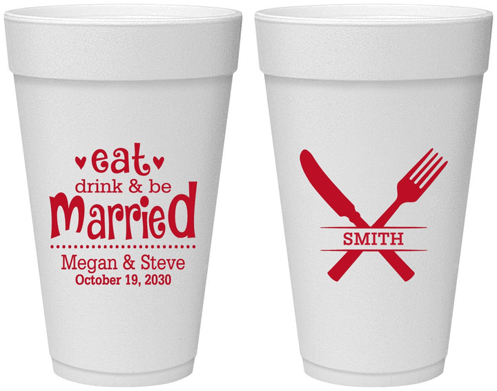 Personalized Wedding 20 oz Foam Cups - Eat Drink Be Married | 368
