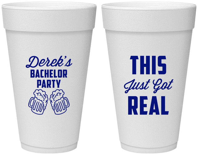Personalized Bachelor Party 20 oz Foam Cups - Just Got Real | 40024