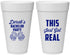 Personalized Bachelor Party 20 oz Foam Cups - Just Got Real | 40024