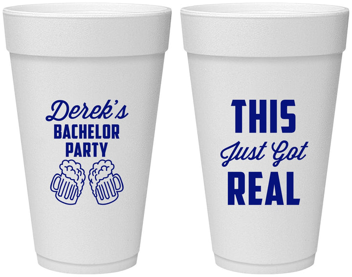 Personalized Bachelor Party 20 oz Foam Cups - Just Got Real | 40024