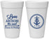 Personalized Wedding 20 oz Foam Cups - Love Anchors The Soul | 405