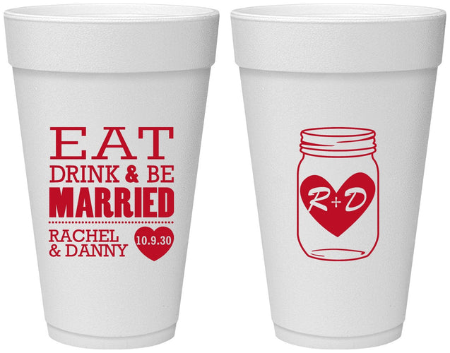 Personalized Wedding 20 oz Foam Cups - Eat Drink Be Married | 417