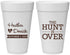 Personalized Wedding 20 oz Foam Cups - The Hunt Is Over | 427
