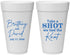 Personalized Wedding 20 oz Foam Cups - Take A Shot We Tied The Knot | 550