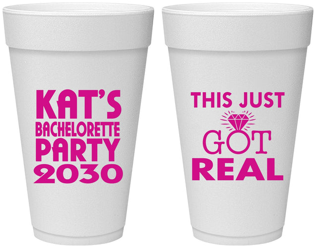 Personalized Bachelorette 20 oz Foam Cups - This Just Got Real | 60013