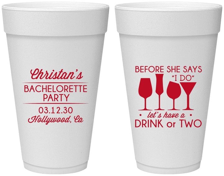 Personalized Bachelorette 20 oz Foam Cups - Before She Says I Do | 60064