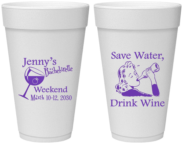 Personalized Bachelorette 20 oz Foam Cups - Save Water Drink Wine | 60120