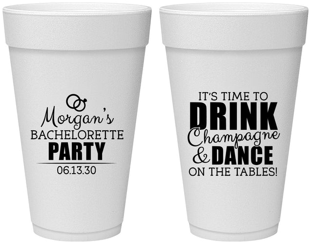 Personalized Bachelorette 20 oz Foam Cups - Drink Champagne Dance | 60154