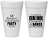 Personalized Bachelorette 20 oz Foam Cups - Drink Champagne Dance | 60154