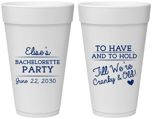 Personalized Bachelorette 20 oz Foam Cups - To Have And To Hold | 60168