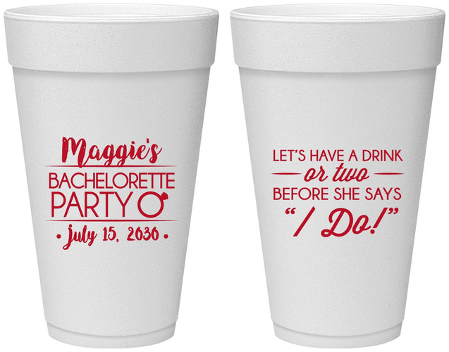 Personalized Bachelorette 20 oz Foam Cups - Before She Says I Do | 60179