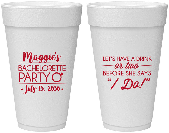 Personalized Bachelorette 20 oz Foam Cups - Before She Says I Do | 60179