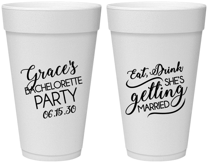 Personalized Bachelorette 20 oz Foam Cups - Eat Drink Getting Married | 60181