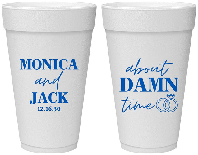 Personalized Wedding 20 oz Foam Cups - About Damn Time | 809