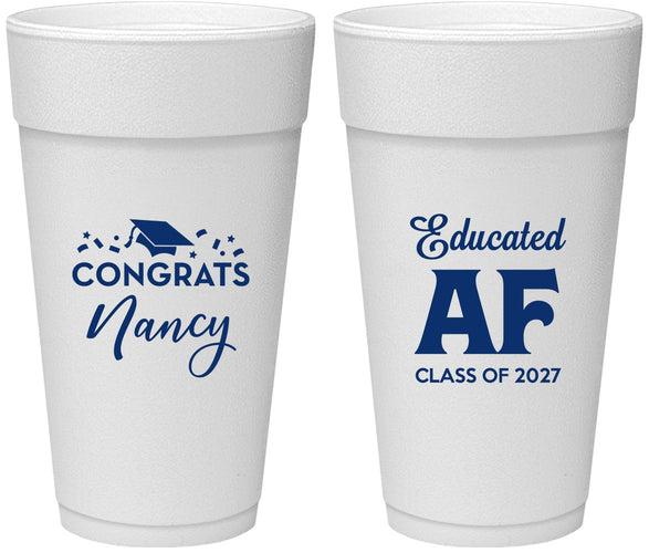 Personalized Graduation 24 oz Foam Cups - Class Of 2027 Educated Af | 130016