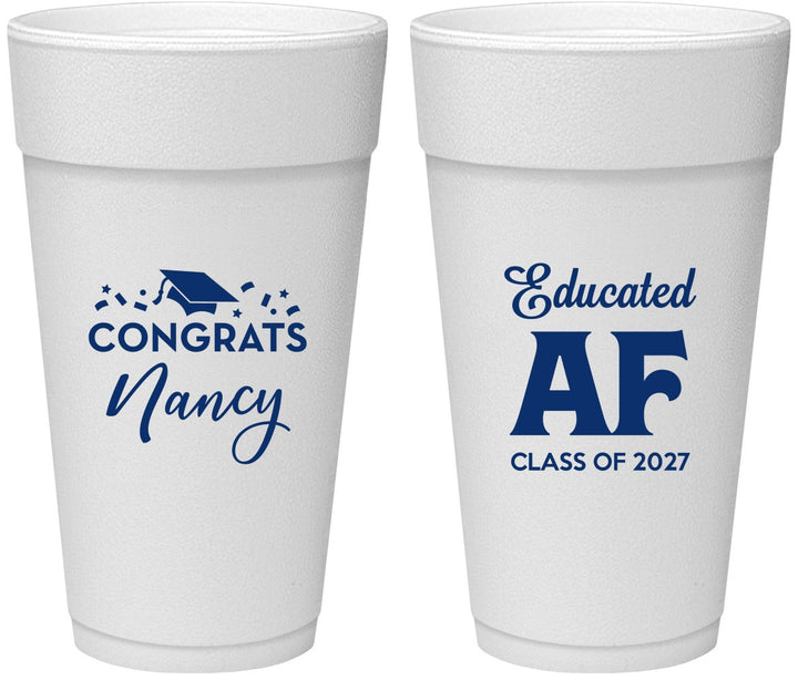 Personalized Graduation 24 oz Foam Cups - Class Of 2027 Educated Af | 130016