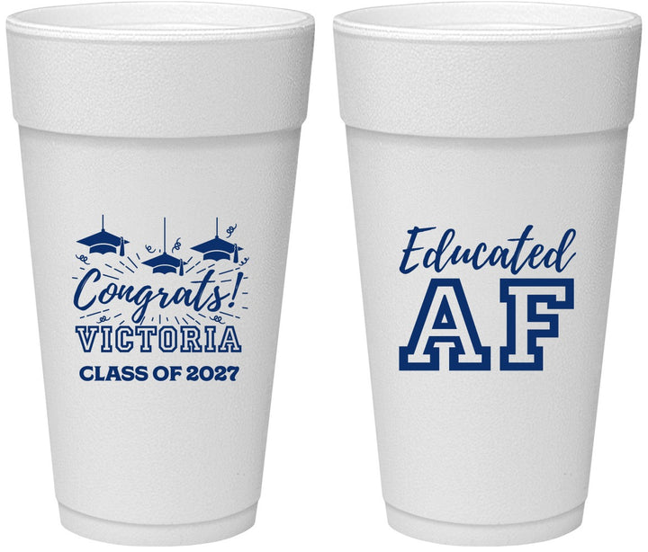Personalized Graduation 24 oz Foam Cups - Class Of 2027 Educated Af | 130017