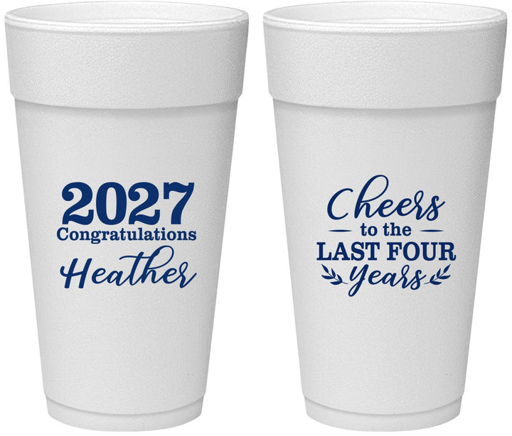 Personalized Graduation 24 oz Foam Cups - Class Of 2027 Last Four Years | 130023