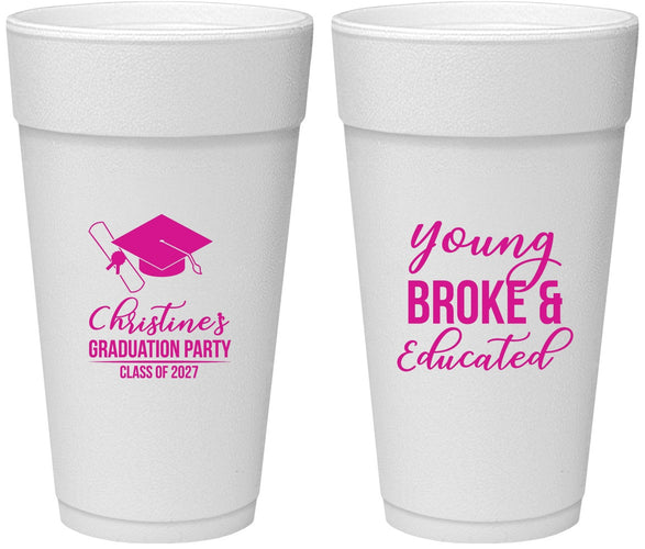 Personalized Graduation 24 oz Foam Cups - Class Of 2027 Young Broke | 130026