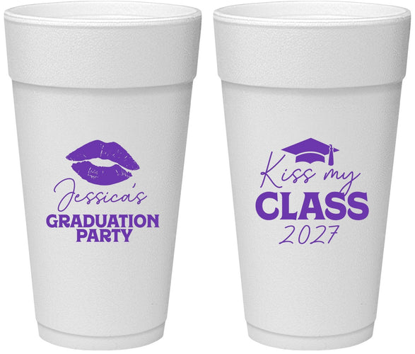 Personalized Graduation 24 oz Foam Cups - Class Of 2027 Kiss My Class | 130041