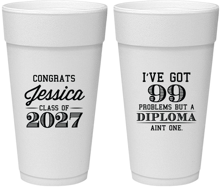 Personalized Graduation 24 oz Foam Cups - Class Of 2027 99 Problems | 130047