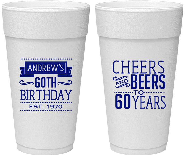 Personalized Birthday 24 oz Foam Cups - Cheers Beers To 60 Years | 20001