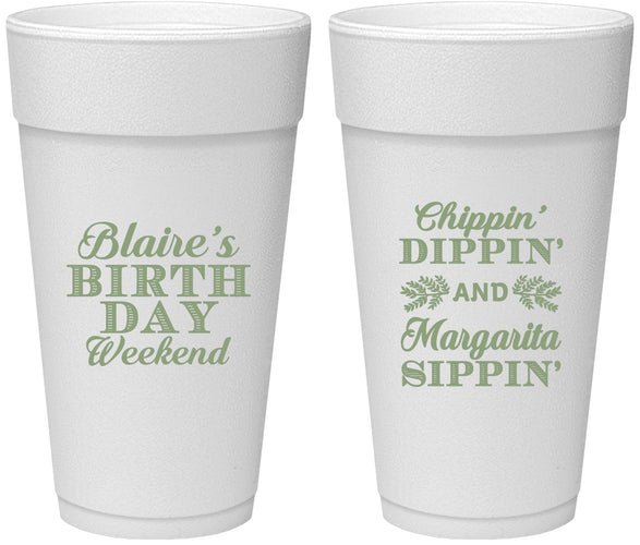 Personalized Birthday 24 oz Foam Cups - Chippin Dippin Sippin | 20008