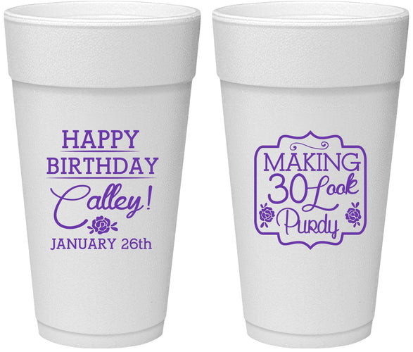 Personalized Birthday 24 oz Foam Cups - 30 Look Purdy | 20022