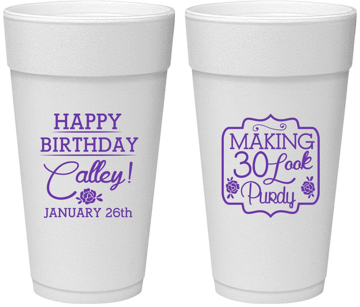 Personalized Birthday 24 oz Foam Cups - 30 Look Purdy | 20022