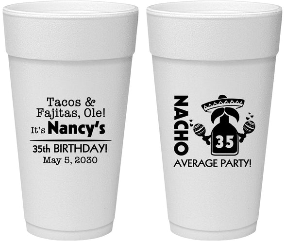 Personalized Birthday 24 oz Foam Cups - 35th Nacho Average Party | 20036