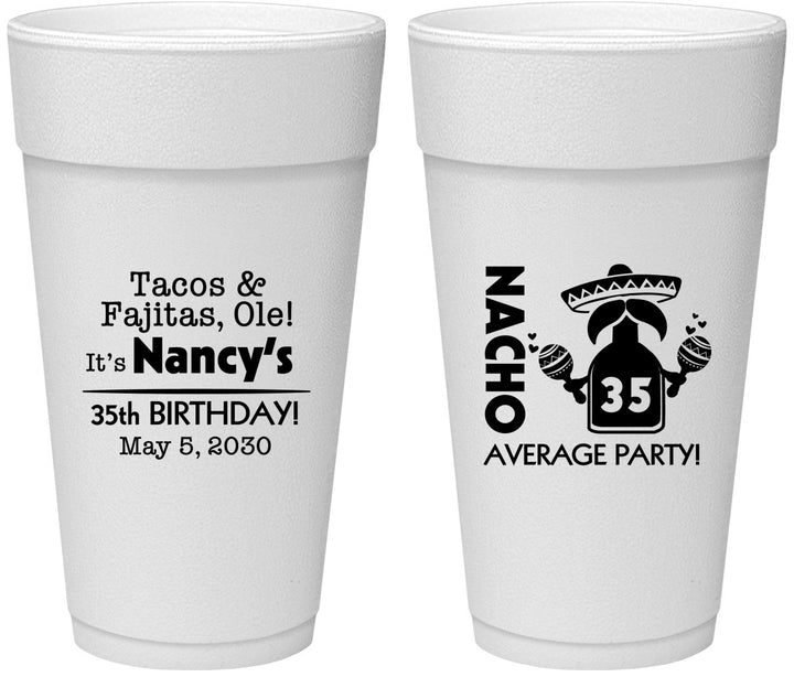 Personalized Birthday 24 oz Foam Cups - 35th Nacho Average Party | 20036