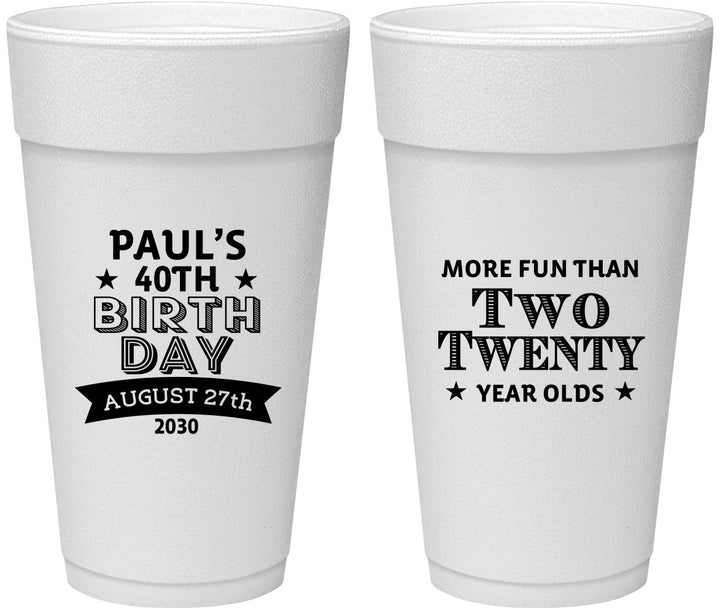 Personalized Birthday 24 oz Foam Cups - 40th | 20045