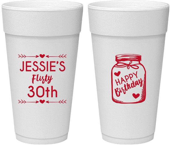 Personalized Birthday 24 oz Foam Cups - 30th Flirty At Thirty | 20087