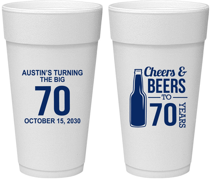 Personalized Birthday 24 oz Foam Cups - Cheers Beers To 70 Years | 20161