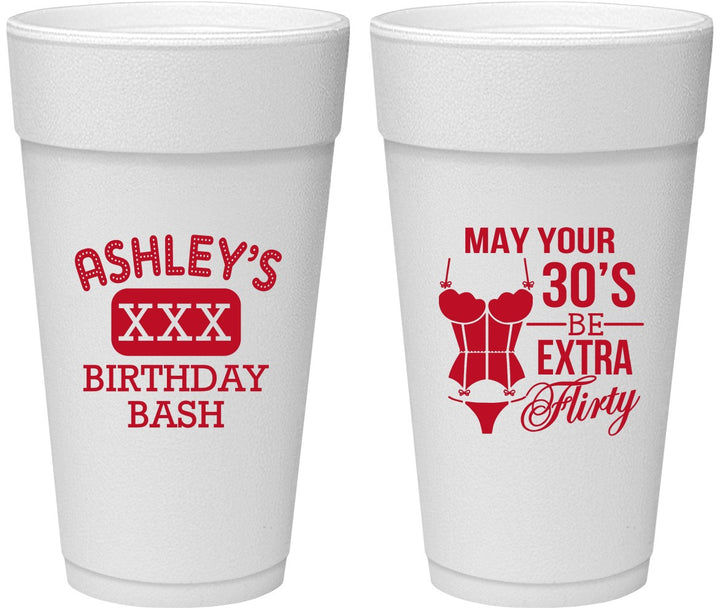 Personalized Birthday 24 oz Foam Cups - 30th Flirty At Thirty | 20192