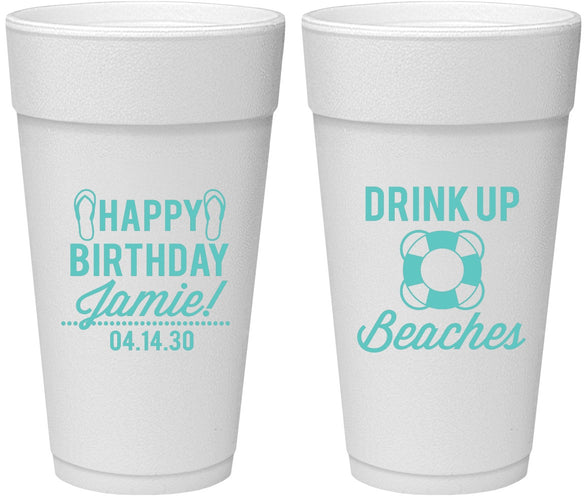 Personalized Birthday 24 oz Foam Cups - Drink Up Beaches | 20207