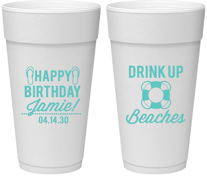 Personalized Birthday 24 oz Foam Cups - Drink Up Beaches | 20207