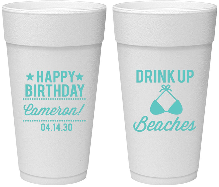 Personalized Birthday 24 oz Foam Cups - Drink Up Beaches | 20208
