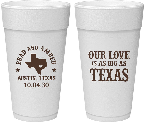 Personalized Wedding 24 oz Foam Cups - Our Love Is As Big As Texas | 236