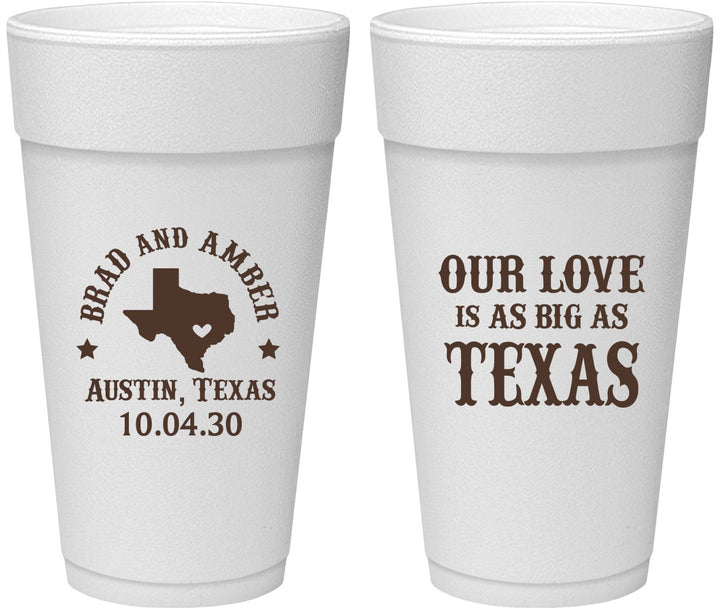 Personalized Wedding 24 oz Foam Cups - Our Love Is As Big As Texas | 236