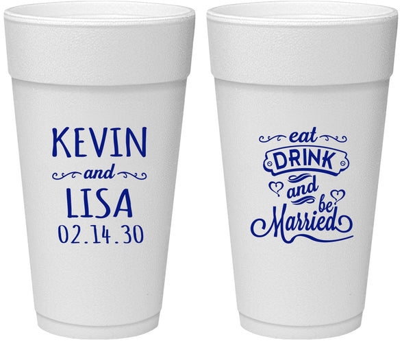 Personalized Wedding 24 oz Foam Cups - Eat Drink Be Married | 239