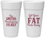 Personalized Thanksgiving 24 oz Foam Cups - Fat Pants Ready | 260045