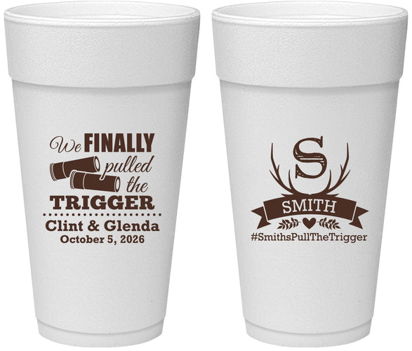 Personalized Wedding 24 oz Foam Cups - Finally Pull The Trigger | 264