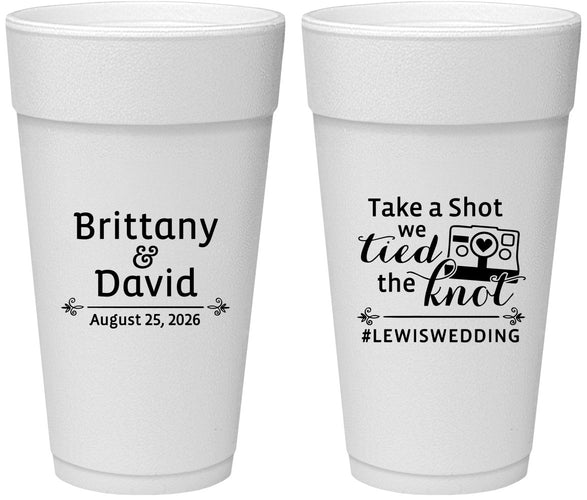 Personalized Wedding 24 oz Foam Cups - Take A Shot We Tied The Knot | 277