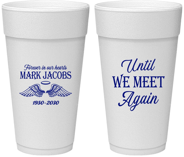 Personalized Memorial 24 oz Foam Cups - Until We Meet Again | 310002
