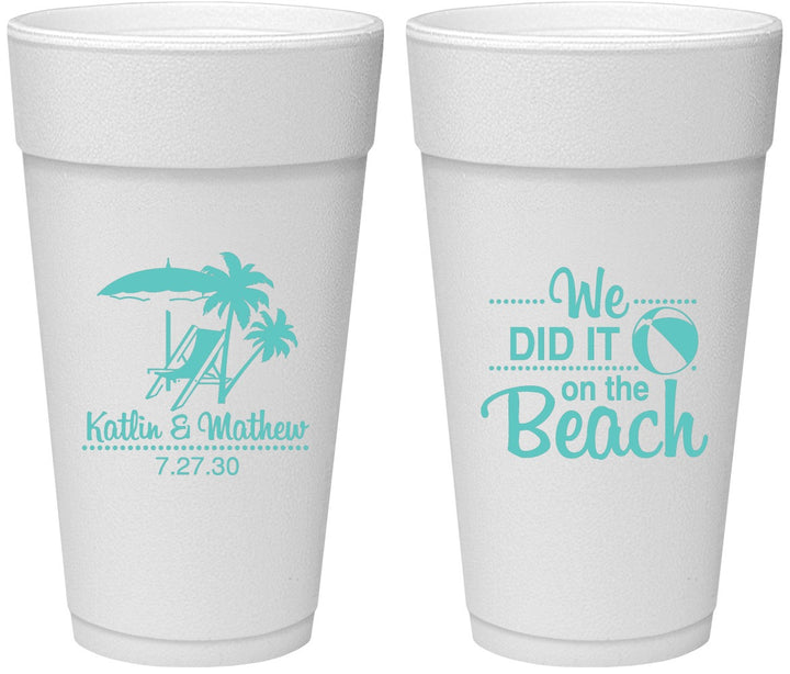 Personalized Wedding 24 oz Foam Cups - We Did It On The Beach | 317